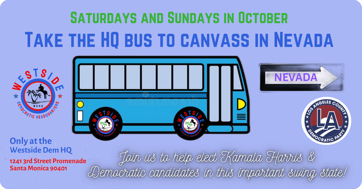 🚐Take the HQ bus from Santa Monica to canvass in Nevada! · Westside...